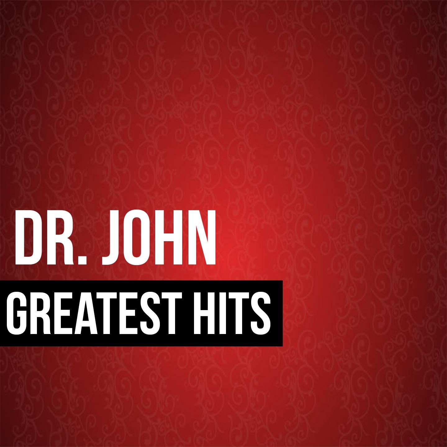 Постер альбома Dr. John Greatest Hits
