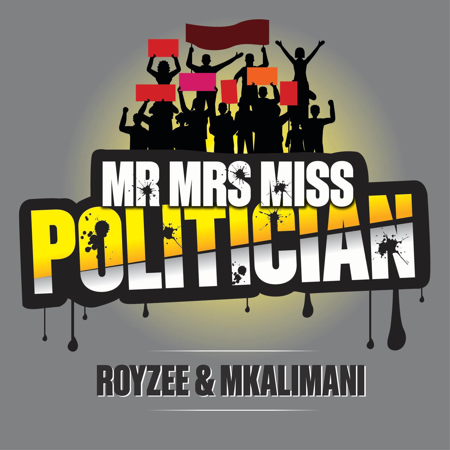 Постер альбома MR MRS MISS POLITICIAN (feat. ROYZEE)