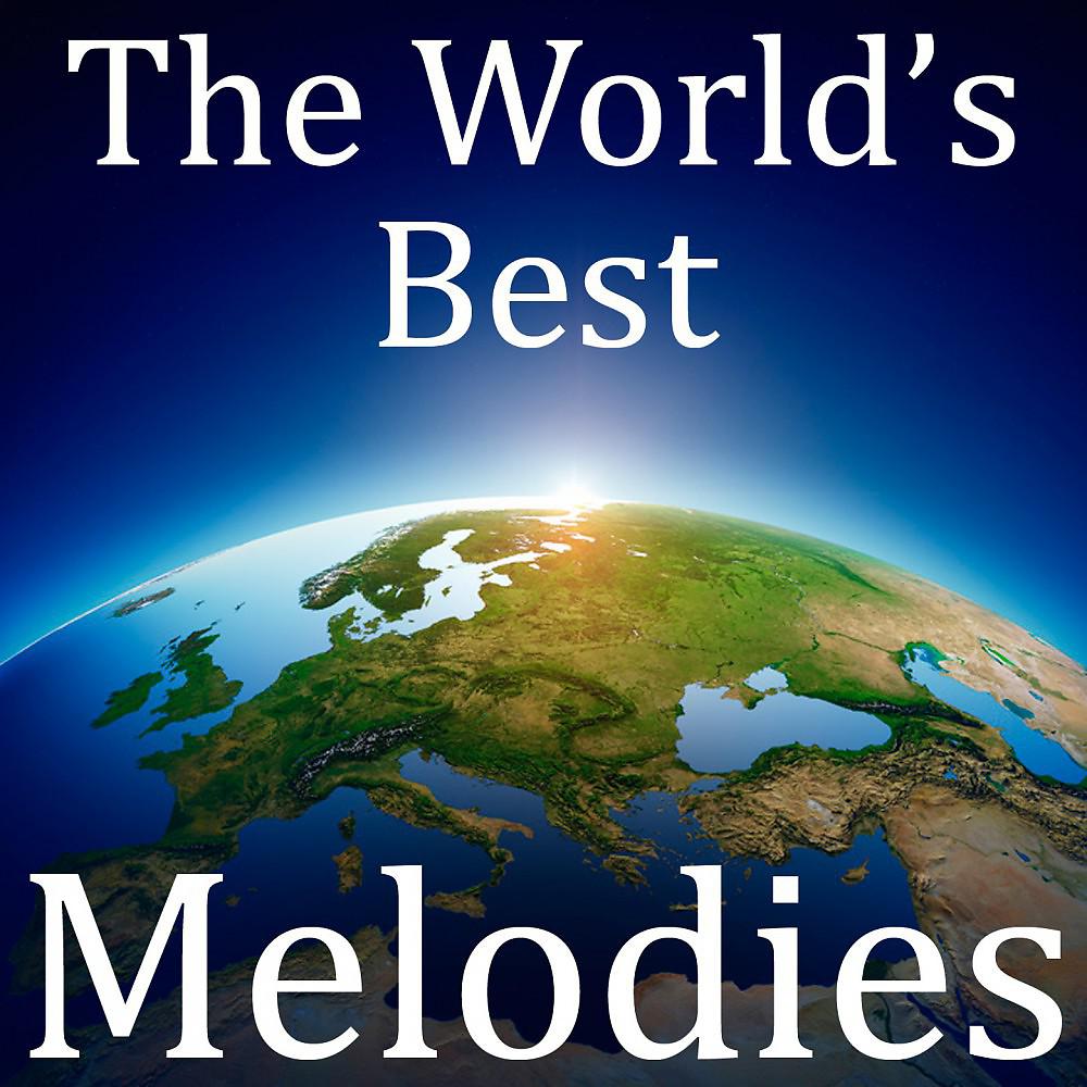 Постер альбома The World's Best Instrumental Melodies & Songs