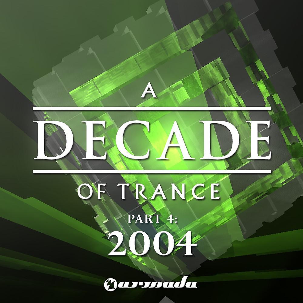 Постер альбома A Decade of Trance - 2004, Pt. 4