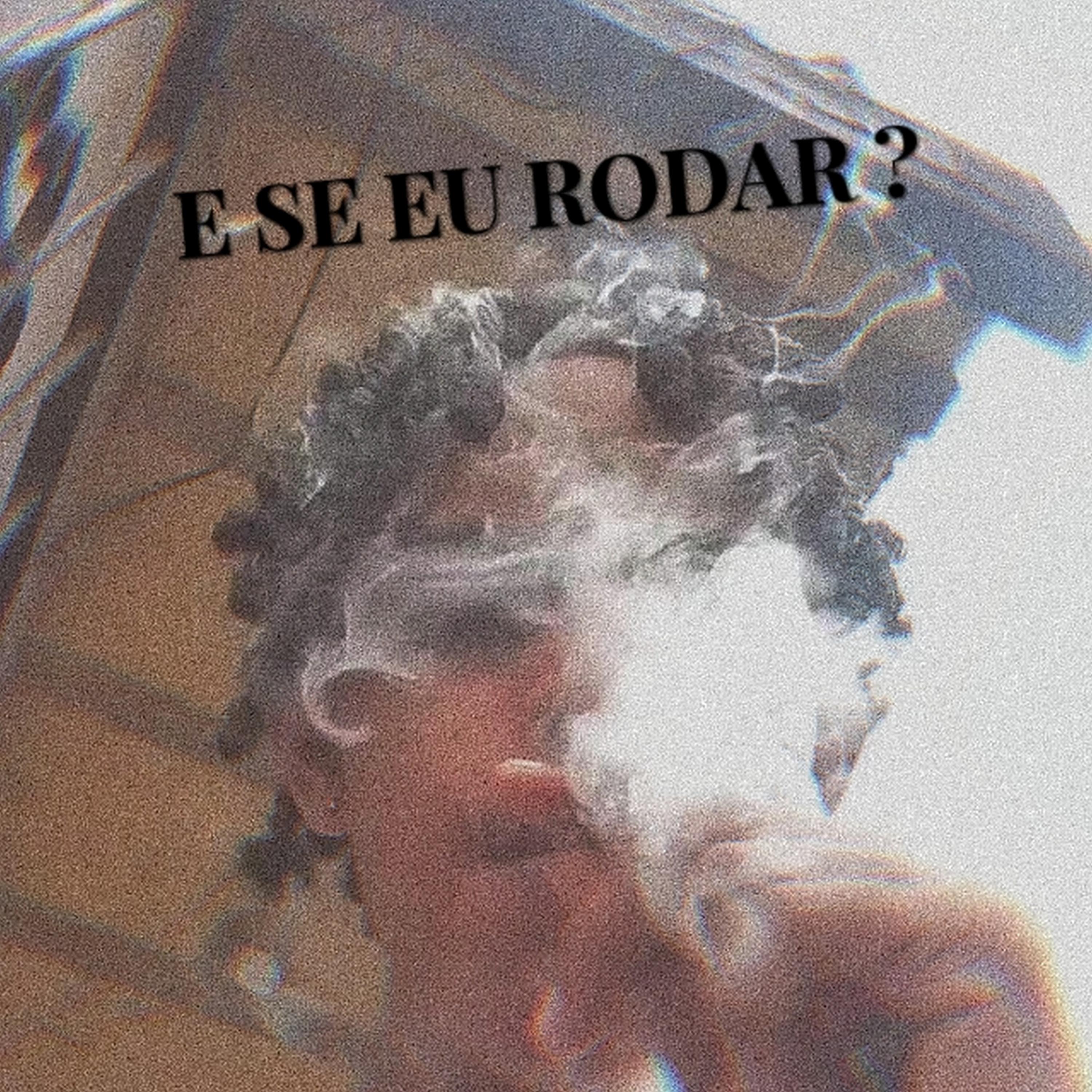 Постер альбома E Se Eu Rodar ?