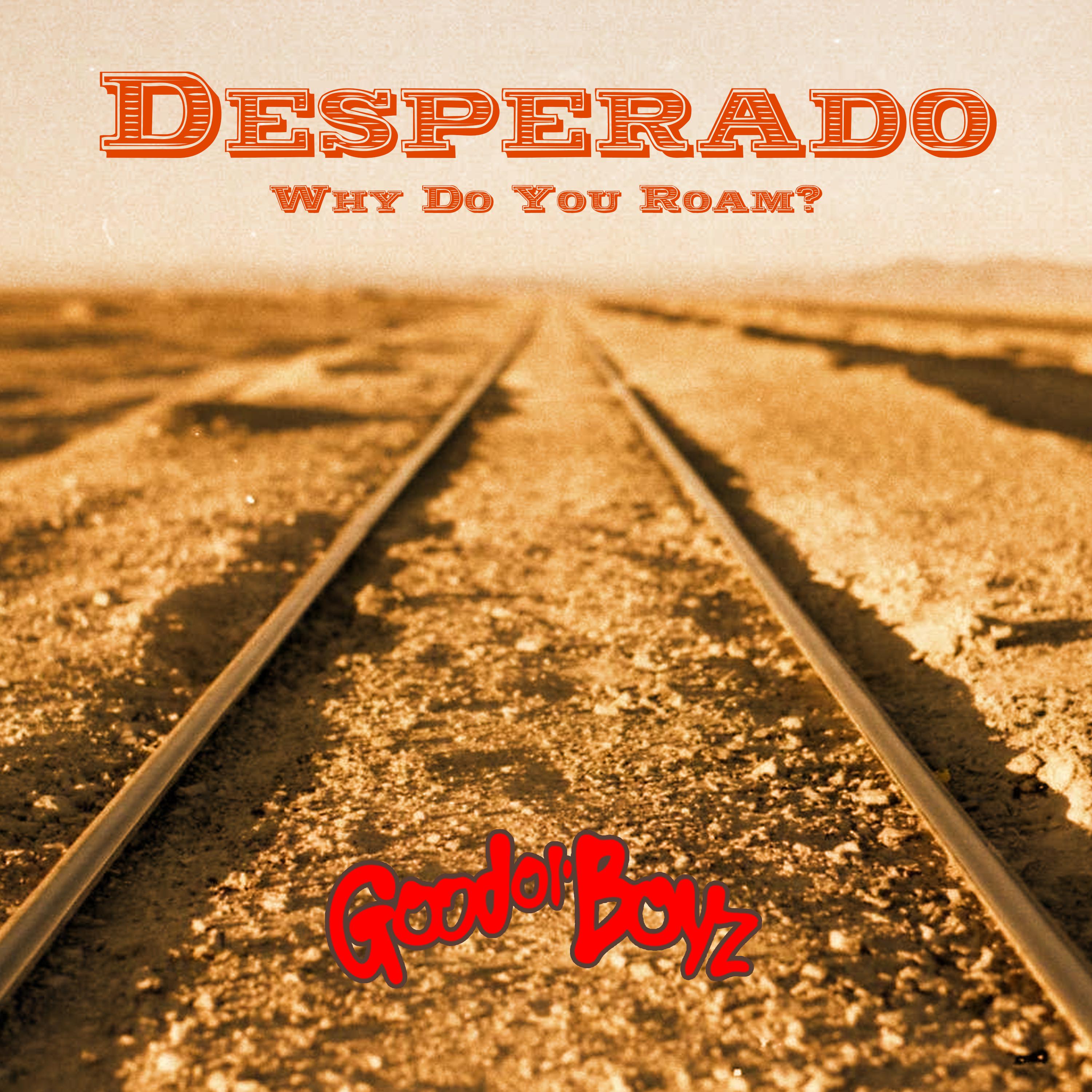 Постер альбома Desperado (Why Do You Roam?)