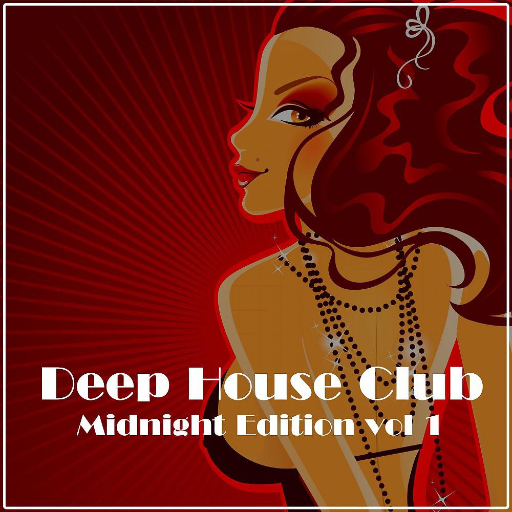 Постер альбома Deep House Club: Midnight Edition, Vol. 1