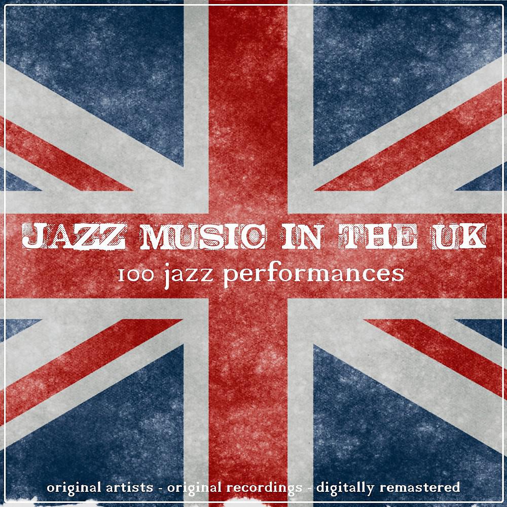 Постер альбома Jazz Music in the UK (100 Jazz Performances)