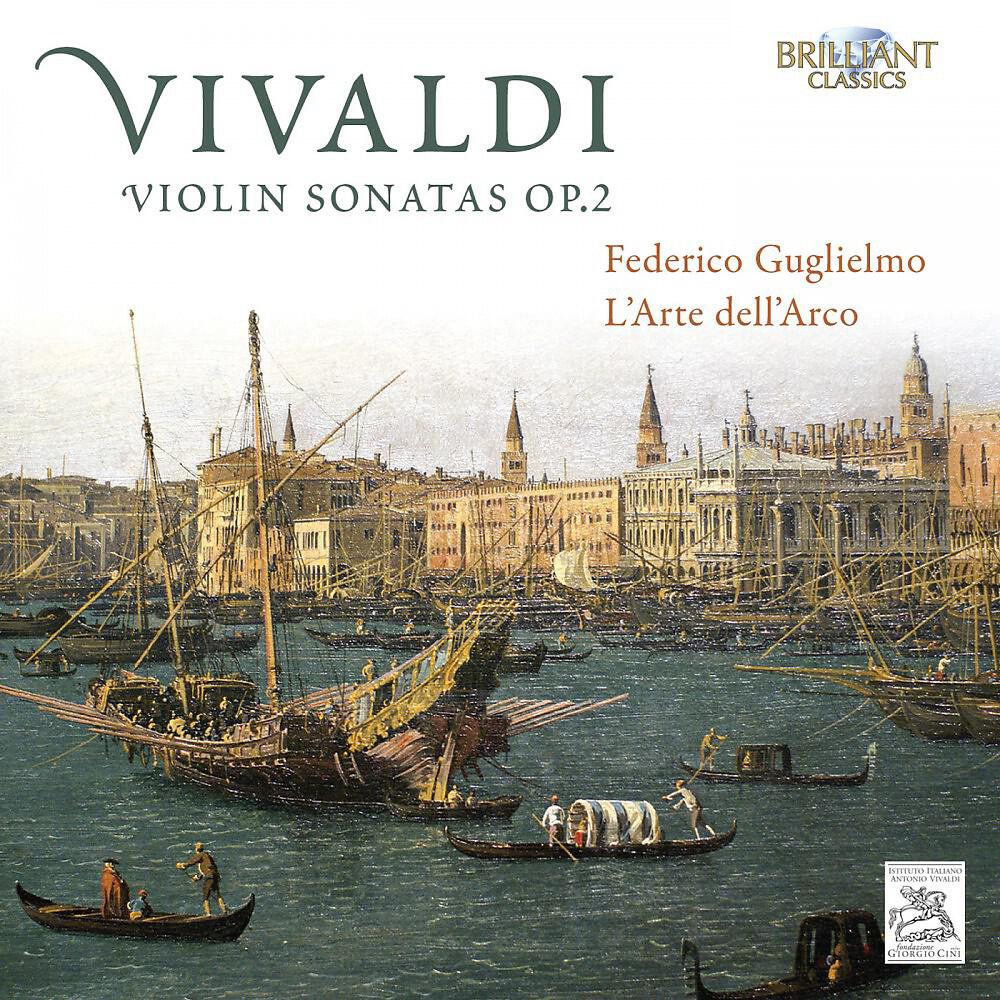 Federico Guglielmo & L'Arte dell'Arco - Violin Sonata No. 1 in G Minor, RV. 27: I. Preludio. Andante