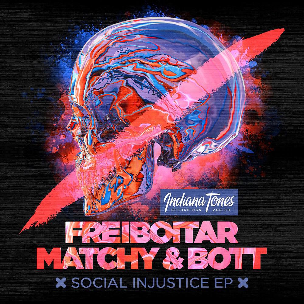 Freiboitar & Matchy & Bott - Social Injustice (Original Mix)