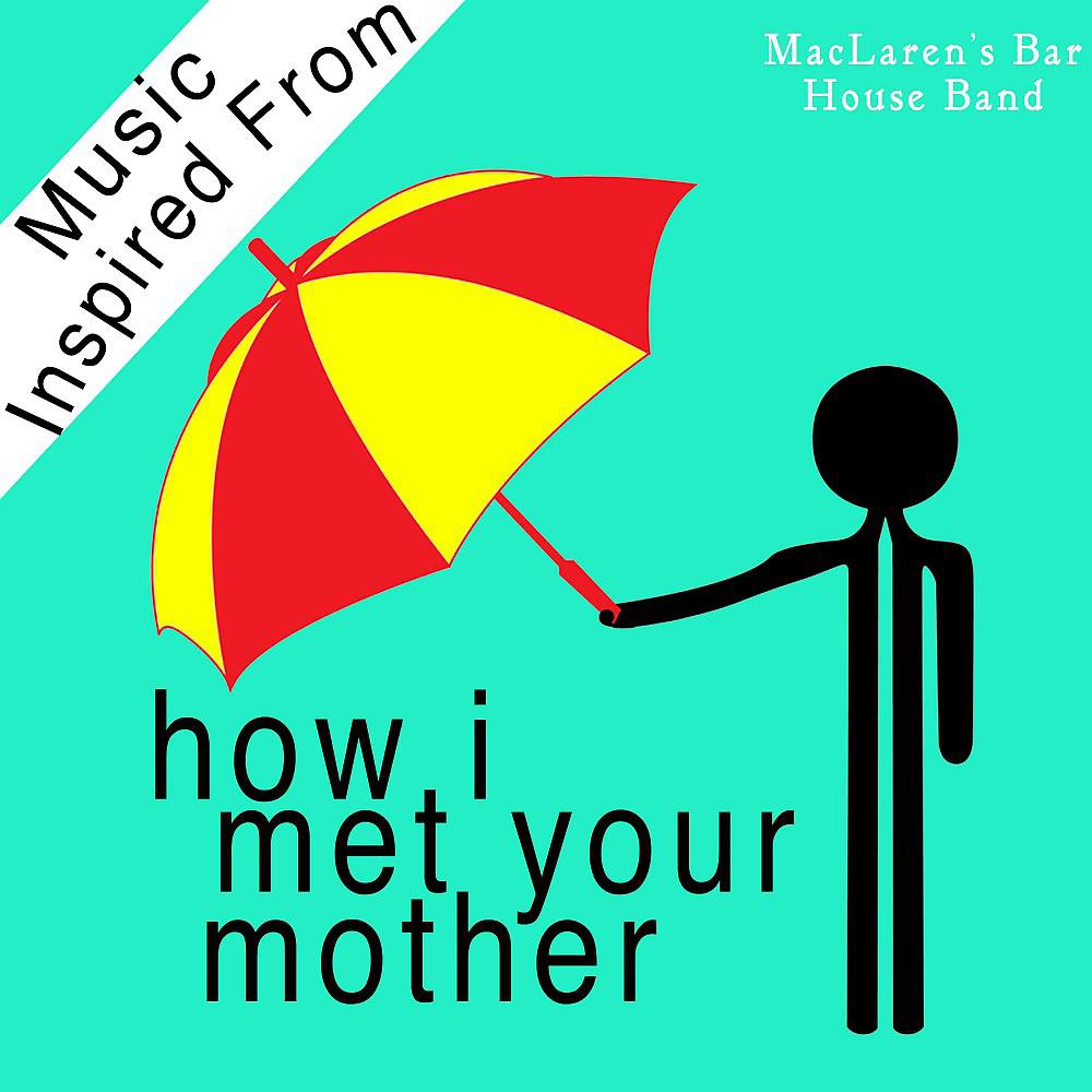 Постер альбома Music Inspired from How I Met Your Mother