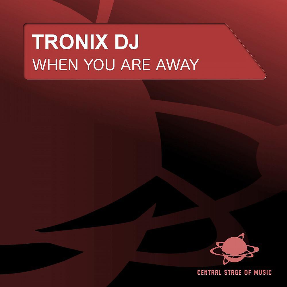 Tronix DJ - When You're Away (Vankilla vs. Benjiro Storm Remix Edit)