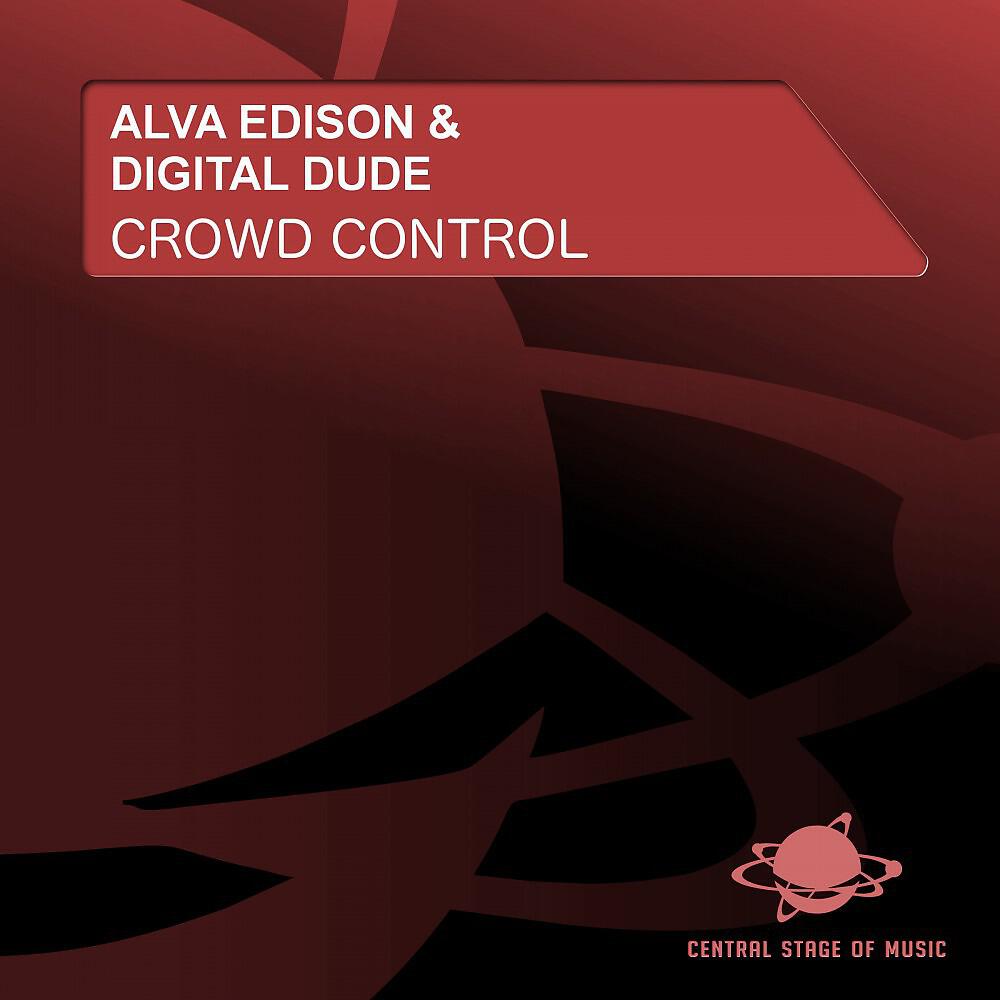 Alva Edison & Digital Dude - Crowd Control (Major Tosh Remix Edit)