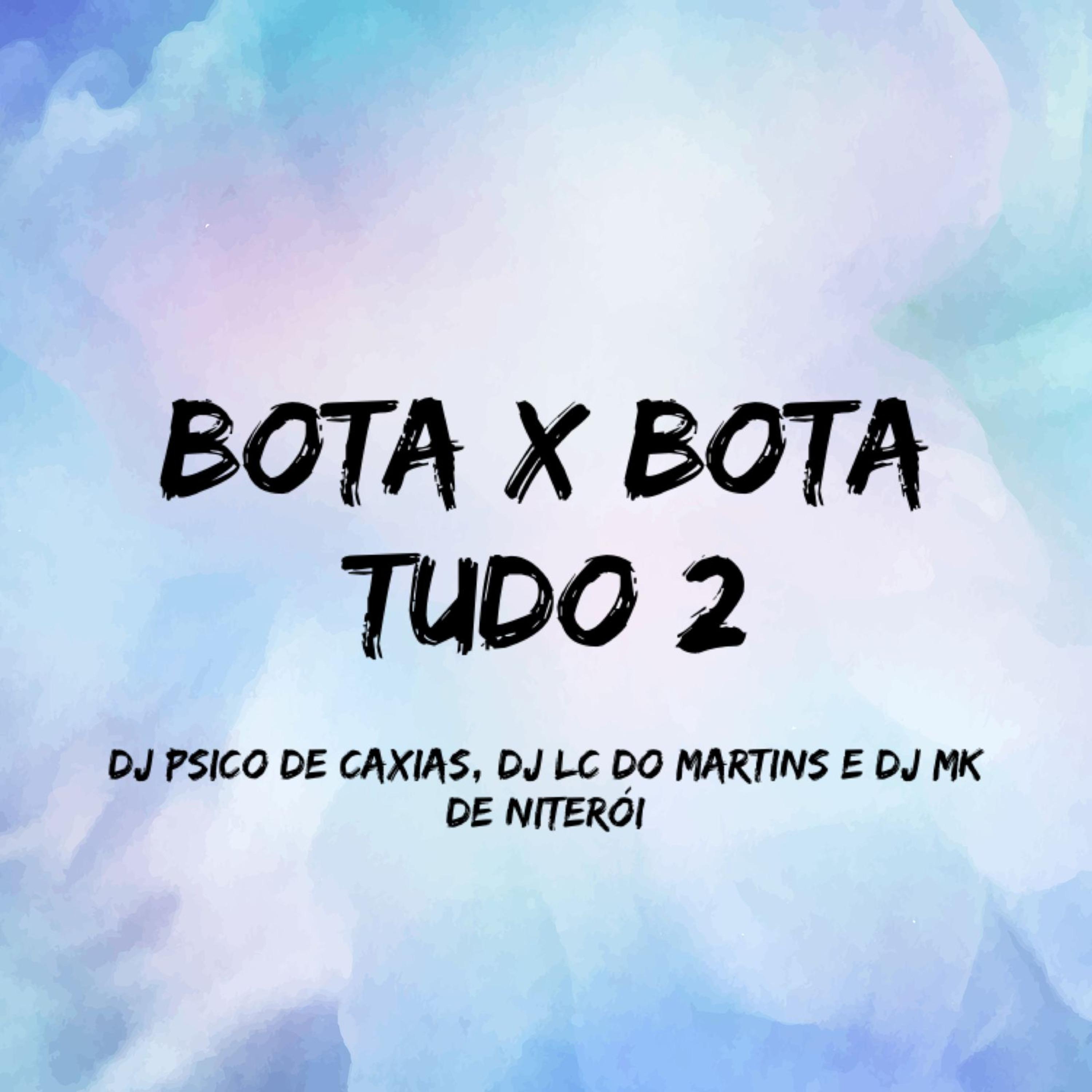 Постер альбома Bota X Bota Tudo 2