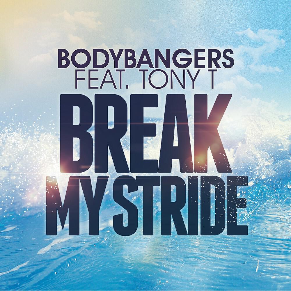 BODYBANGERS - Break My Stride (Radio Edit)