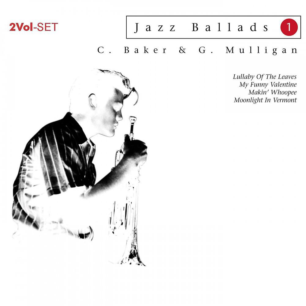 Постер альбома Jazz Ballads - Chet Baker & Gerry Mulligan