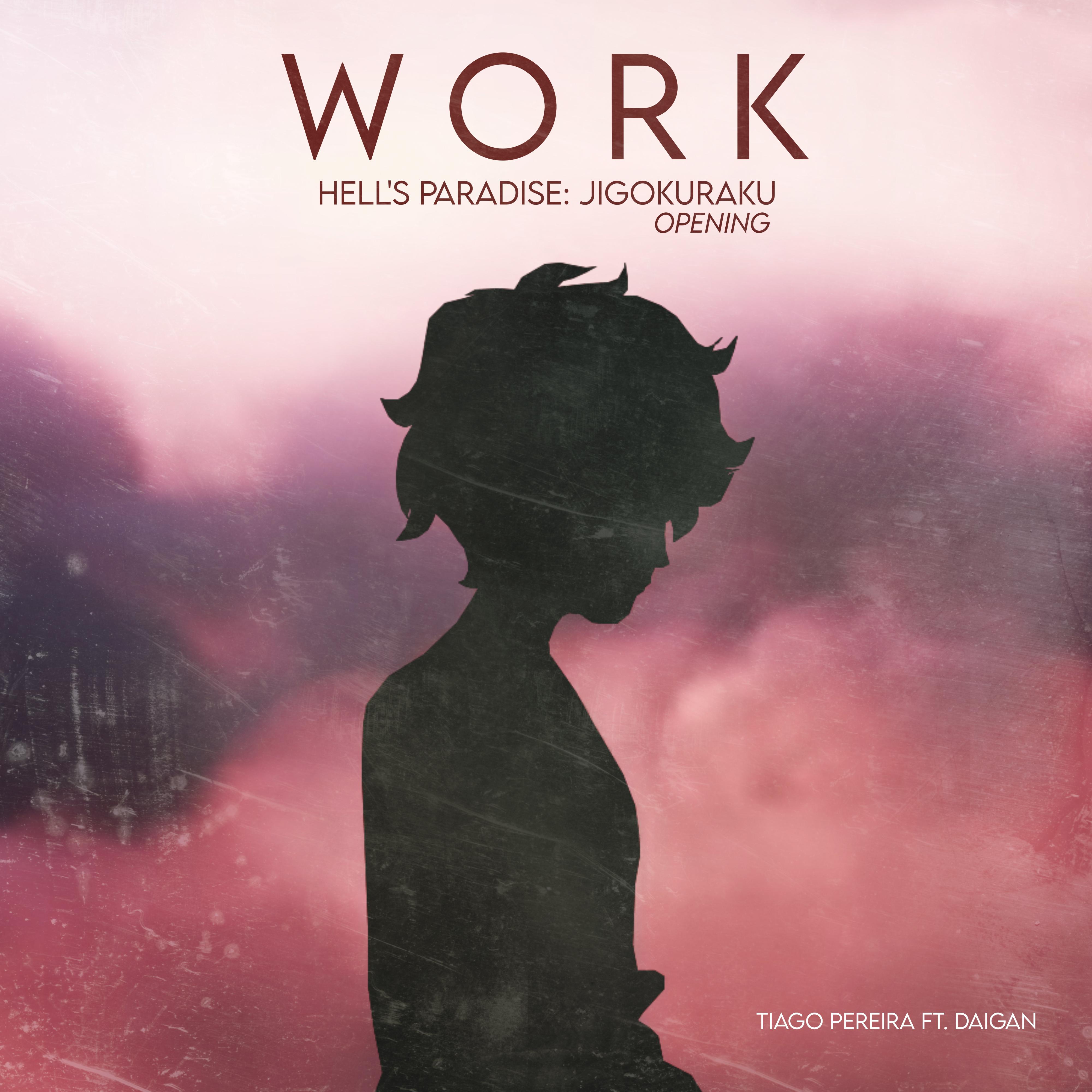 Постер альбома Work (Hell's Paradise: Jigokuraku Opening)