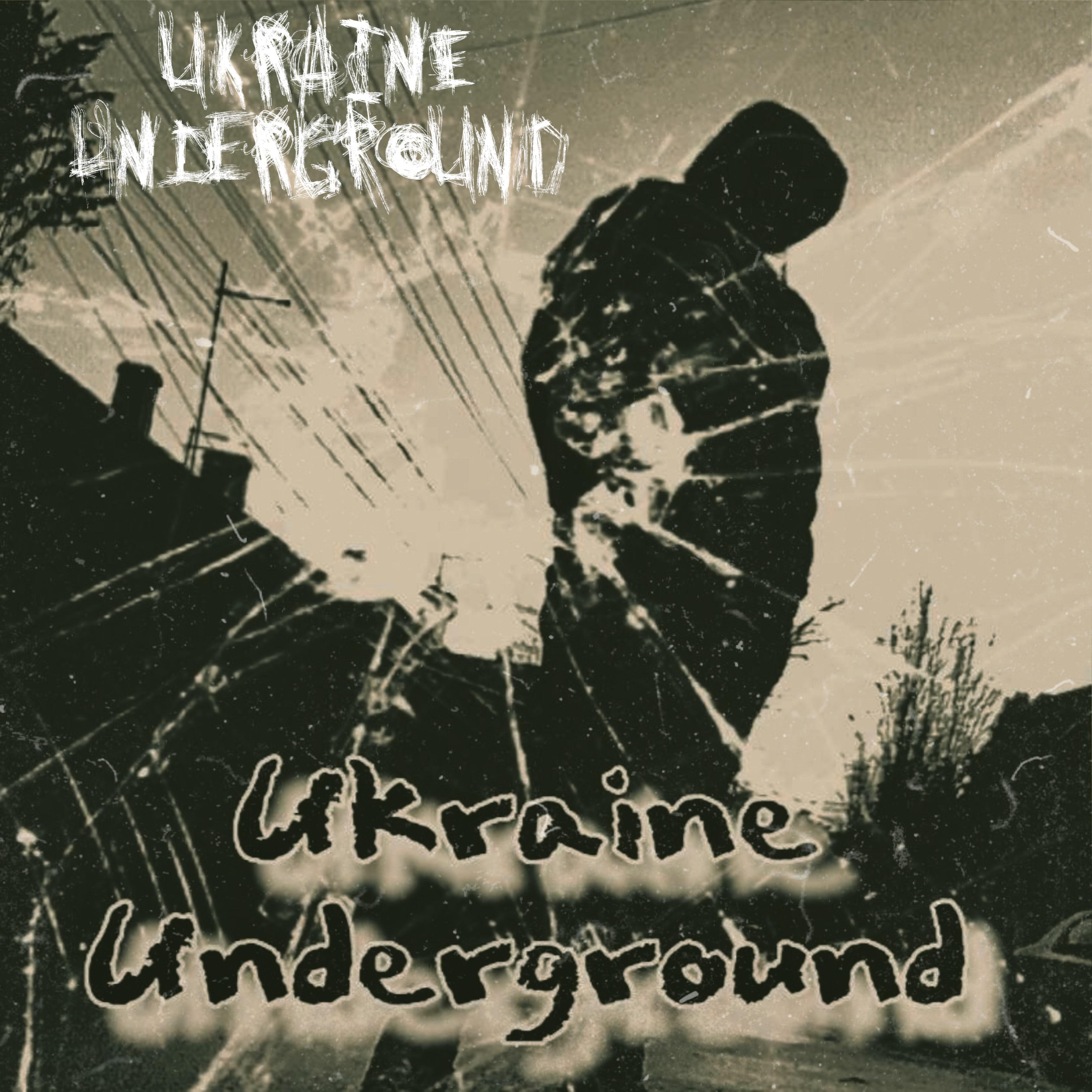 Постер альбома Ukraine Underground
