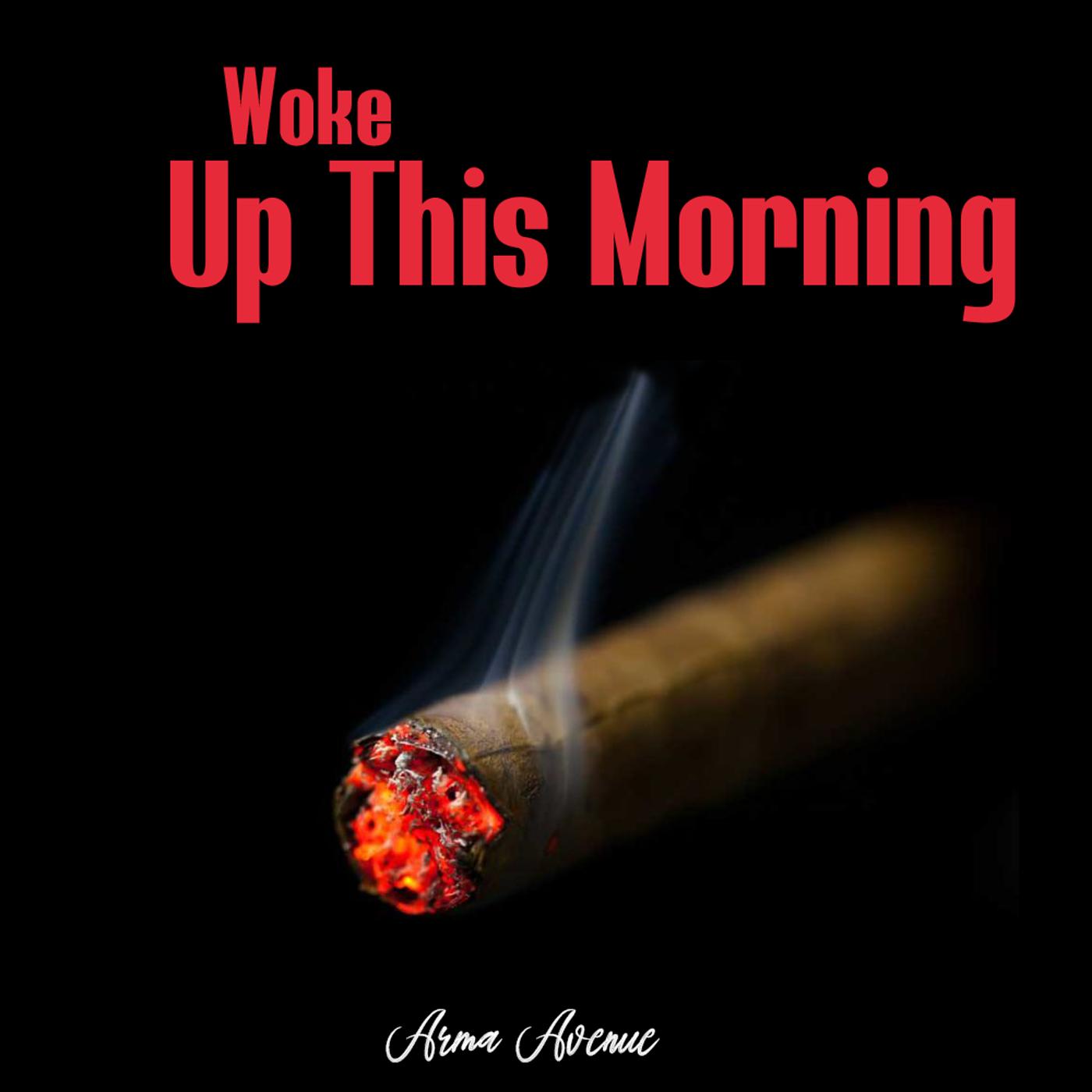 Постер альбома Woke up This Morning