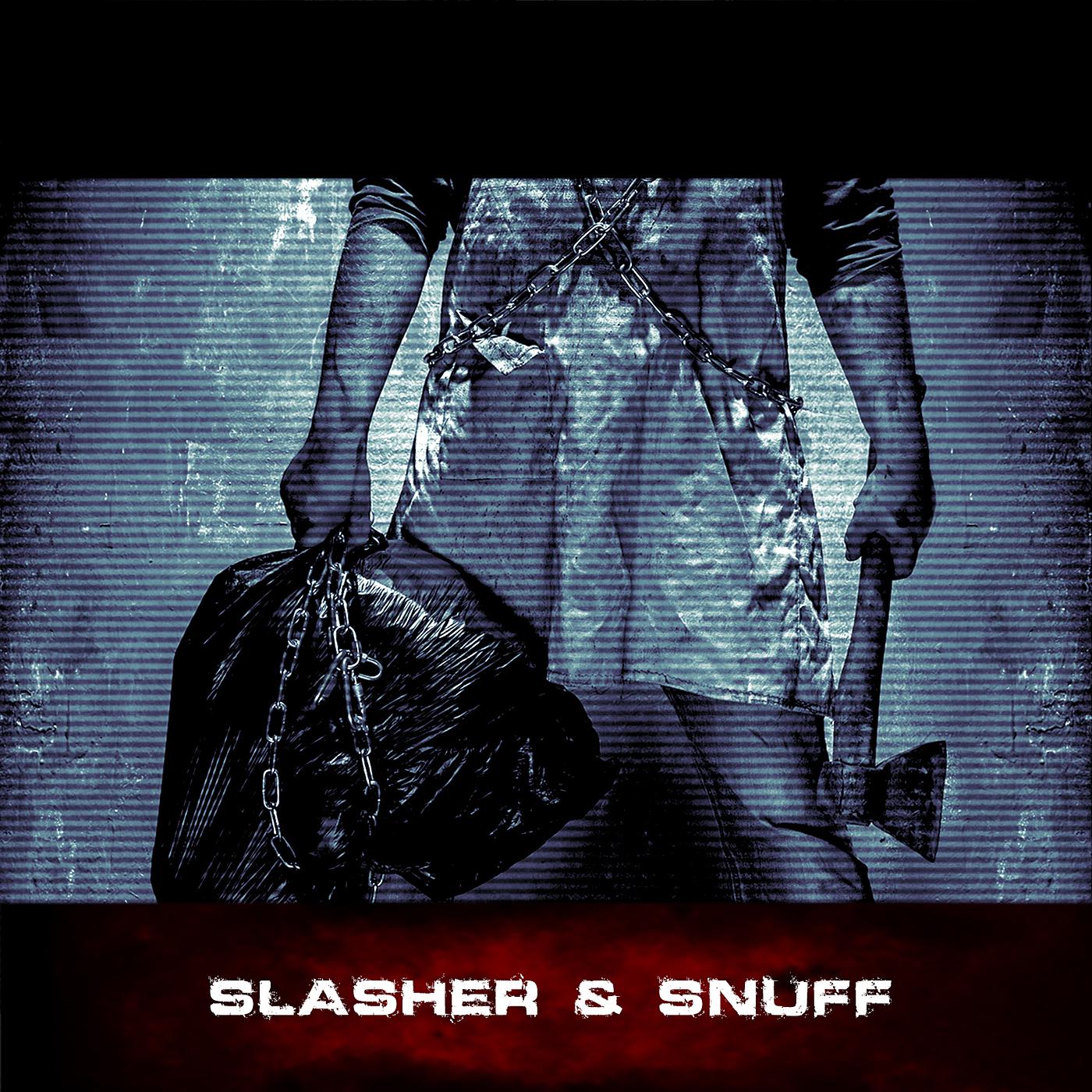 Постер альбома Slasher & Snuff