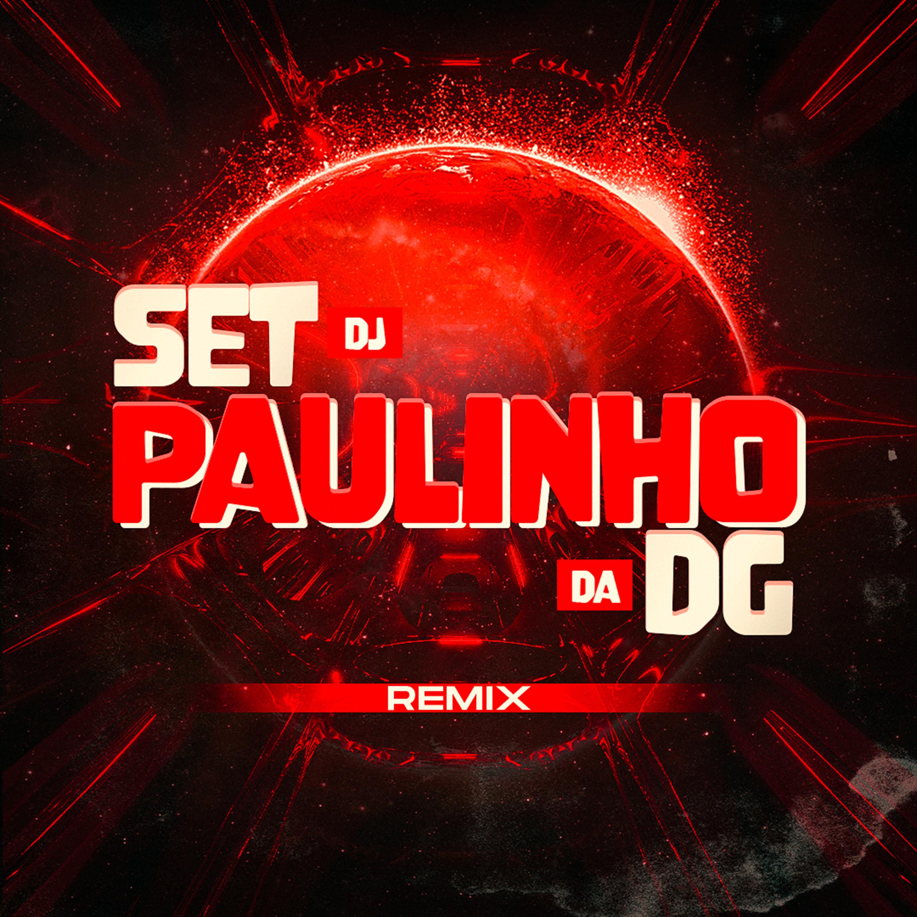 Постер альбома Set Dj Paulinho da Dg (Remix)