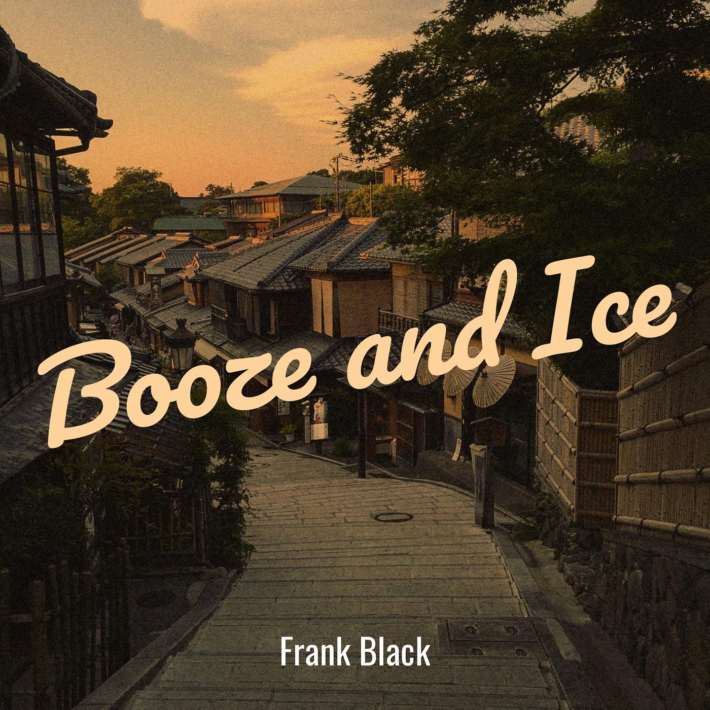 Постер альбома Booze and Ice