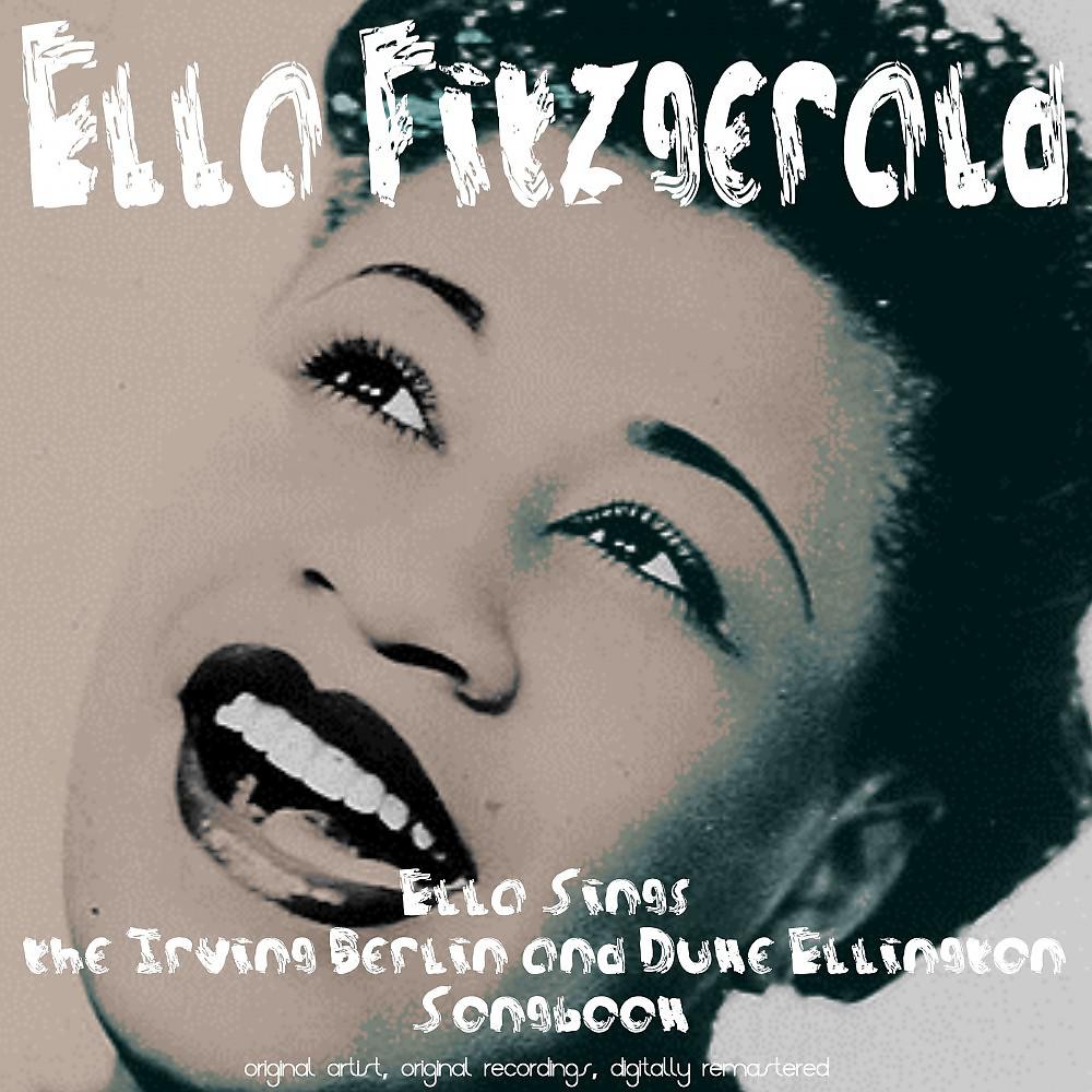 Постер альбома Ella Sings the Irving Berlin & Duke Ellington Songbook
