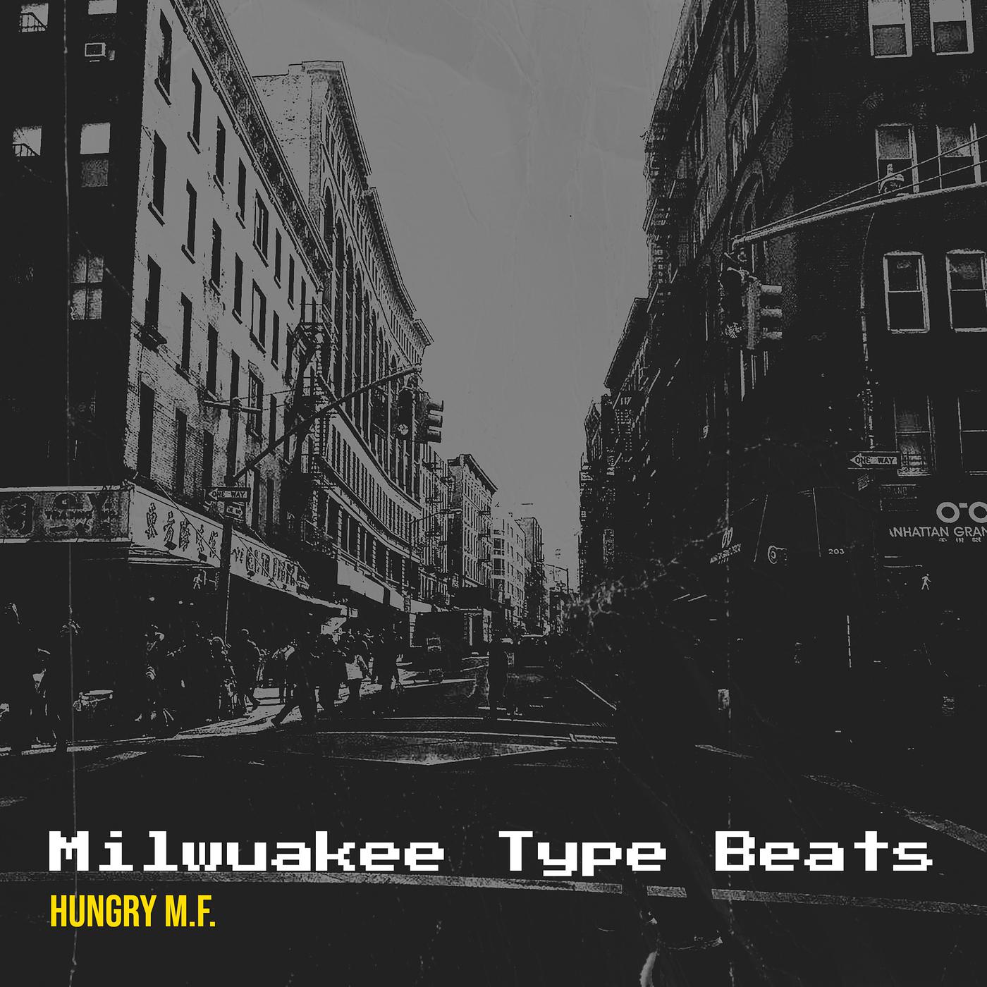 Постер альбома Milwuakee Type Beats
