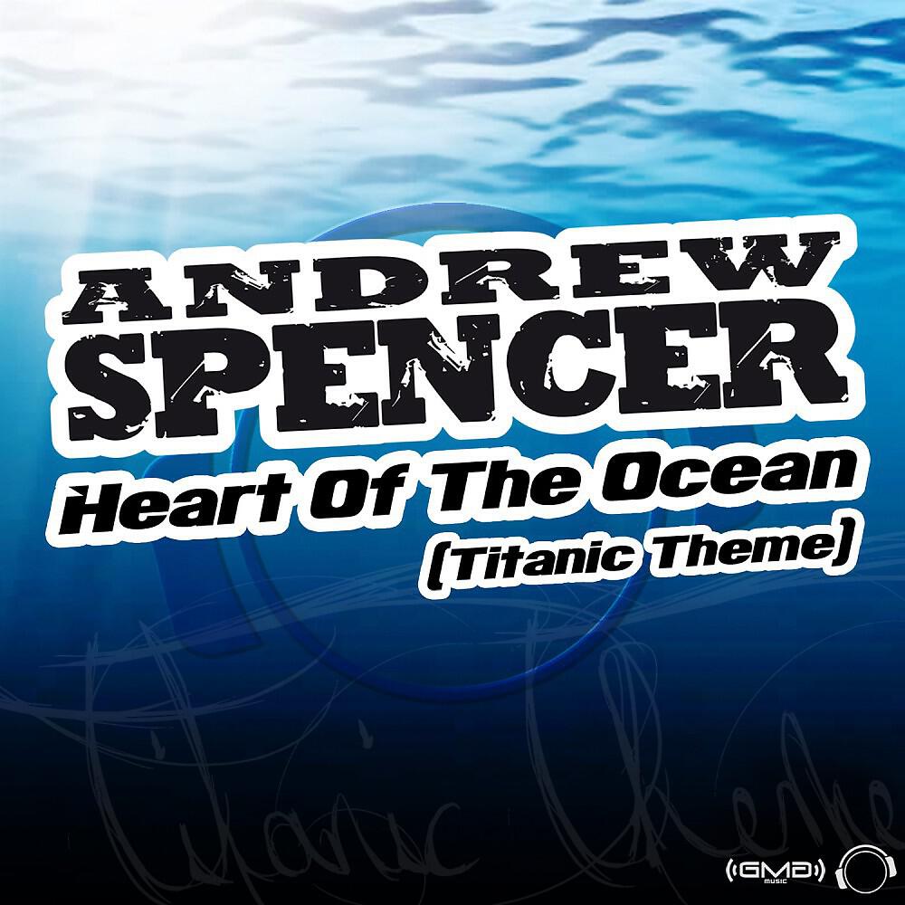 Andrew Spencer - Heart of the Ocean (Titanic Theme) [Intro Extended Mix]