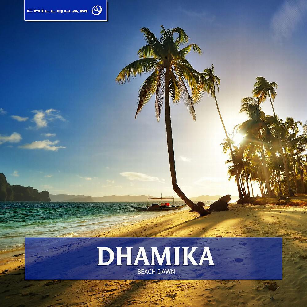 Beach down. Dhamika. Dhamika - the real substance (Original Mix).mp3.