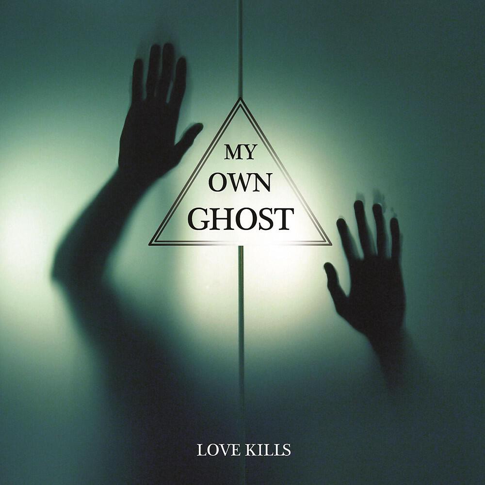 My Own Ghost - Bad Love