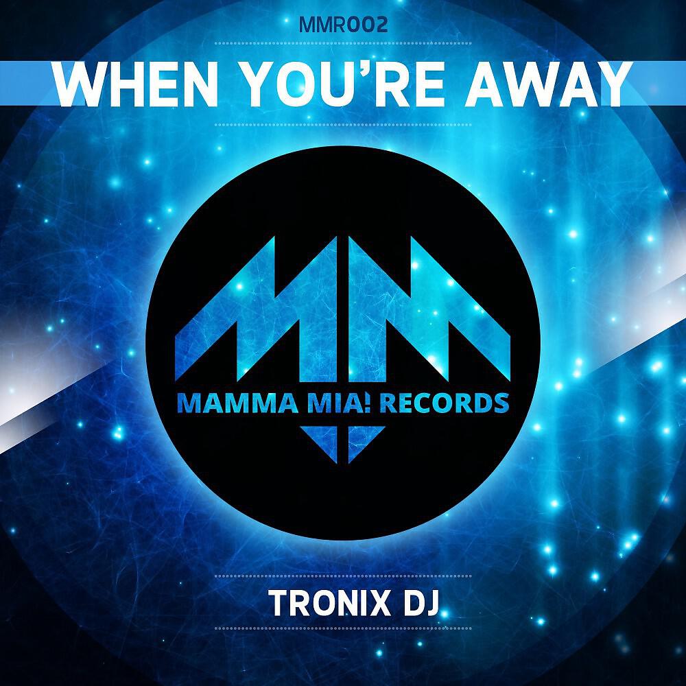 Tronix DJ - When You're Away (Vankilla vs. Benjiro Storm Remix)