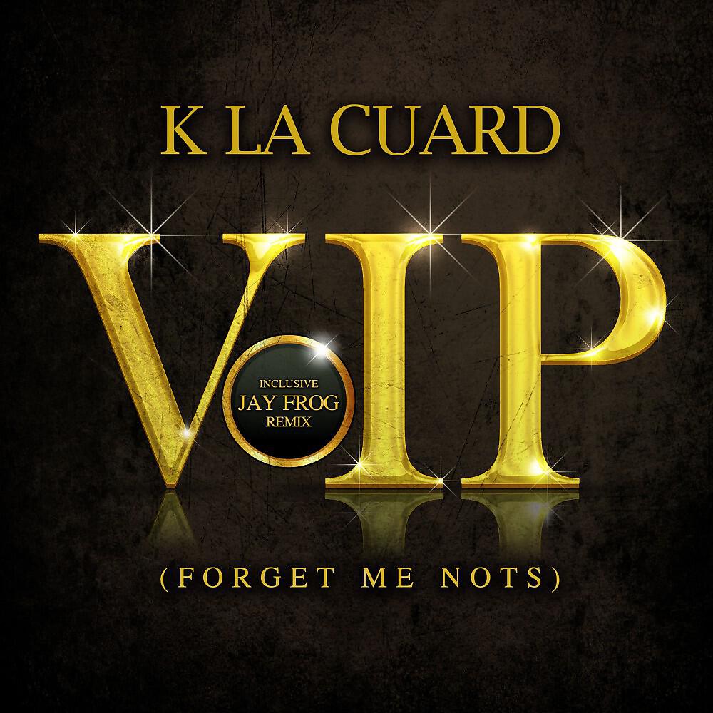 K La Cuard - VIP (Forget Me Nots) [Avano Remix]