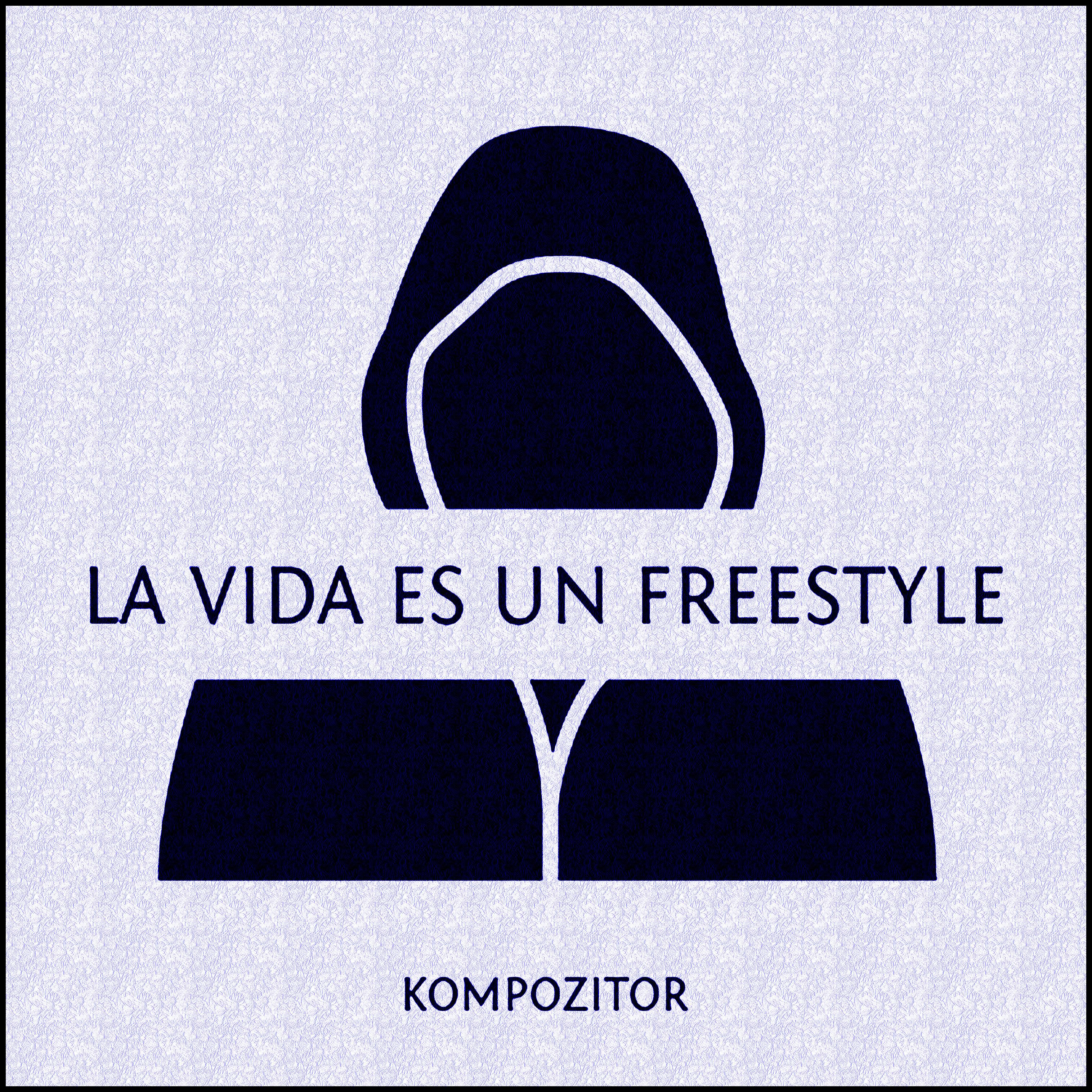 Постер альбома La Vida Es un Freestyle