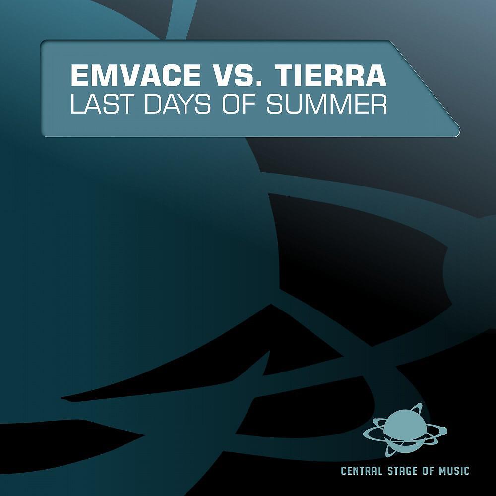 Emvace Vs. Tierra - Last Days of Summer (Groove-T Remix)
