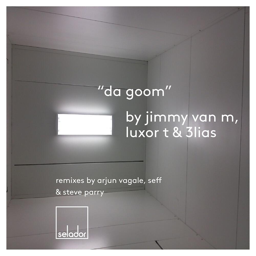 Jimmy Van M, Luxor T & 3LIAS - Da Goom (B018 Main Mix)