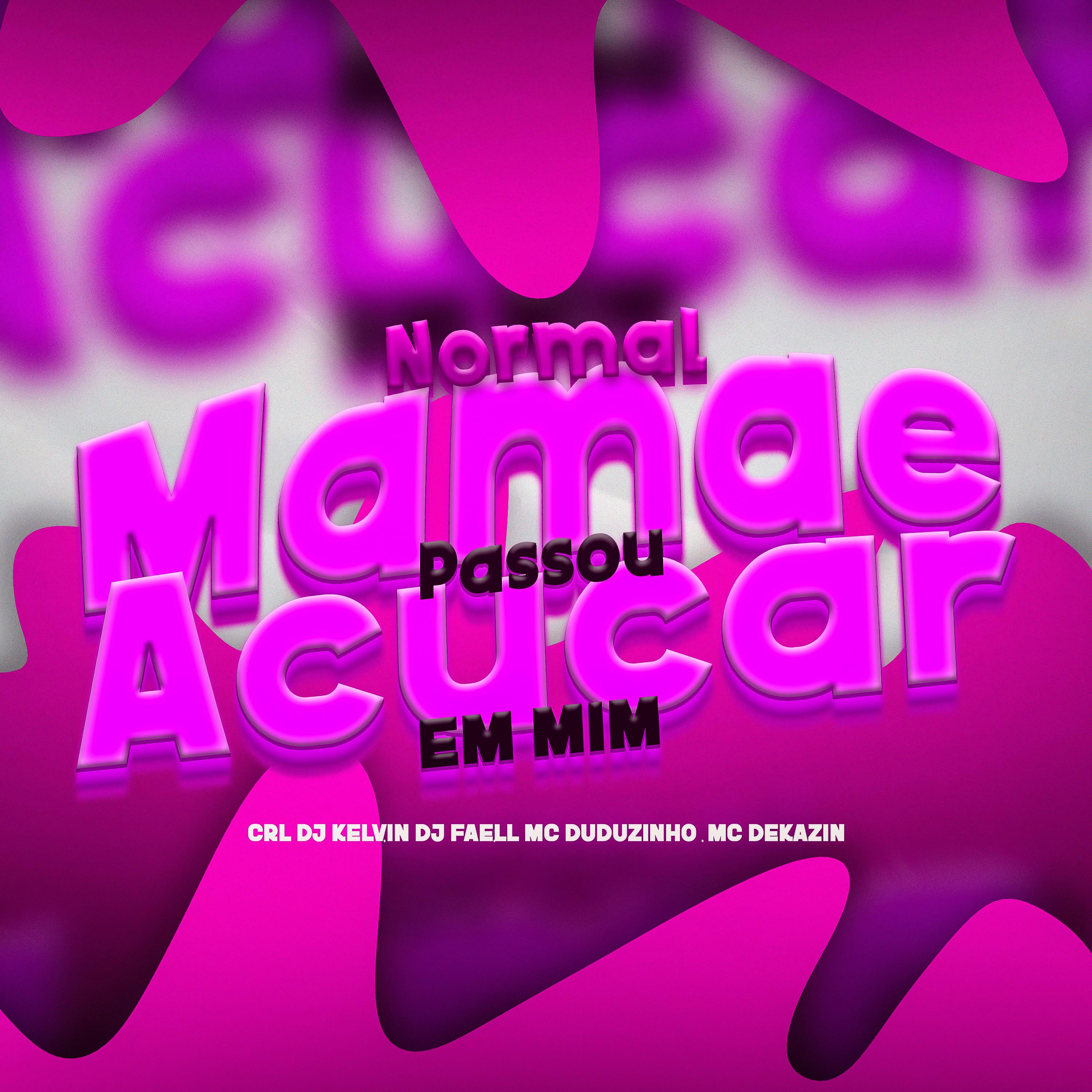Постер альбома Normal Mamãe Passou Açucar em Mim