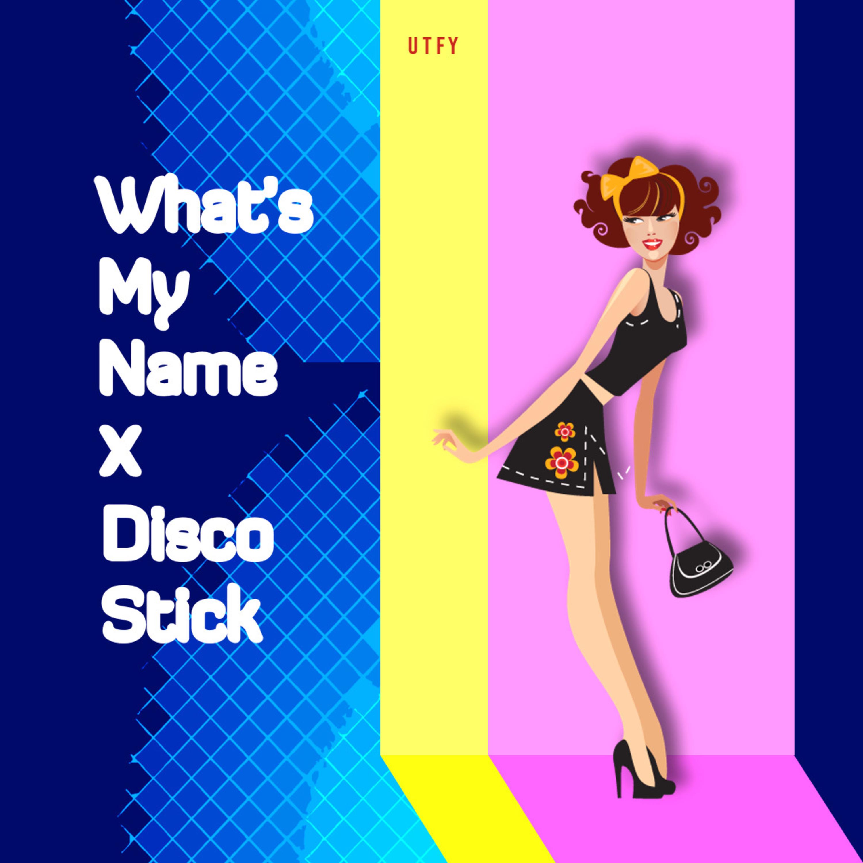 Постер альбома What's My Name x Disco Stick