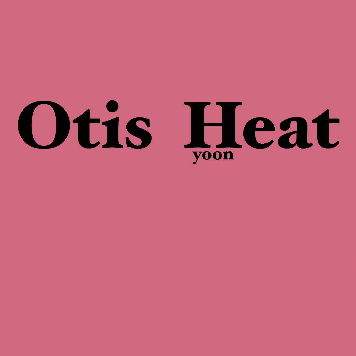 Otis Heat - Get Off the Top of My Head
