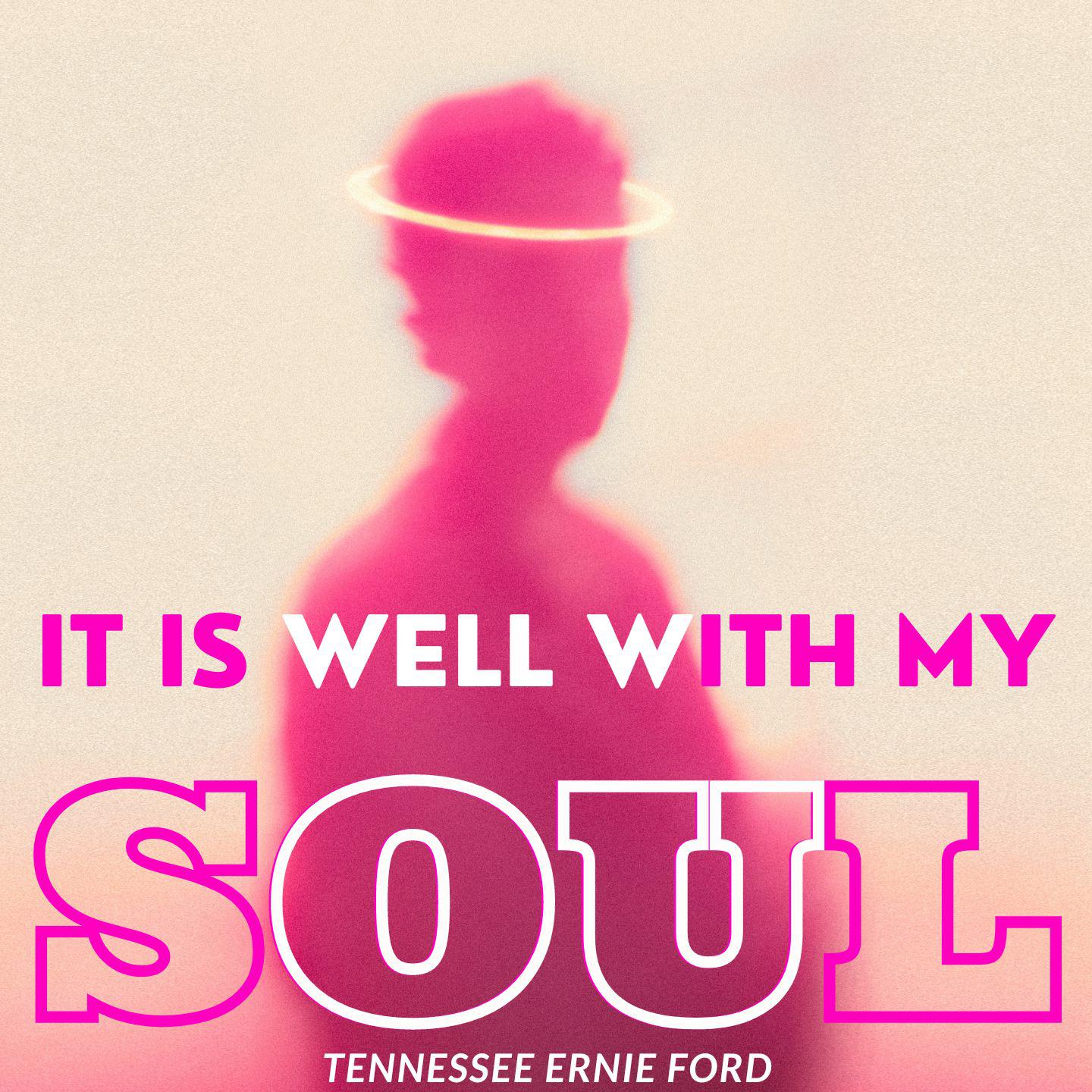 Постер альбома It Is Well With My Soul - Tennessee Ernie Ford