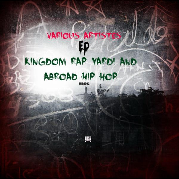 Постер альбома Kingdom Rap Yardi n Abroad Hip Hop