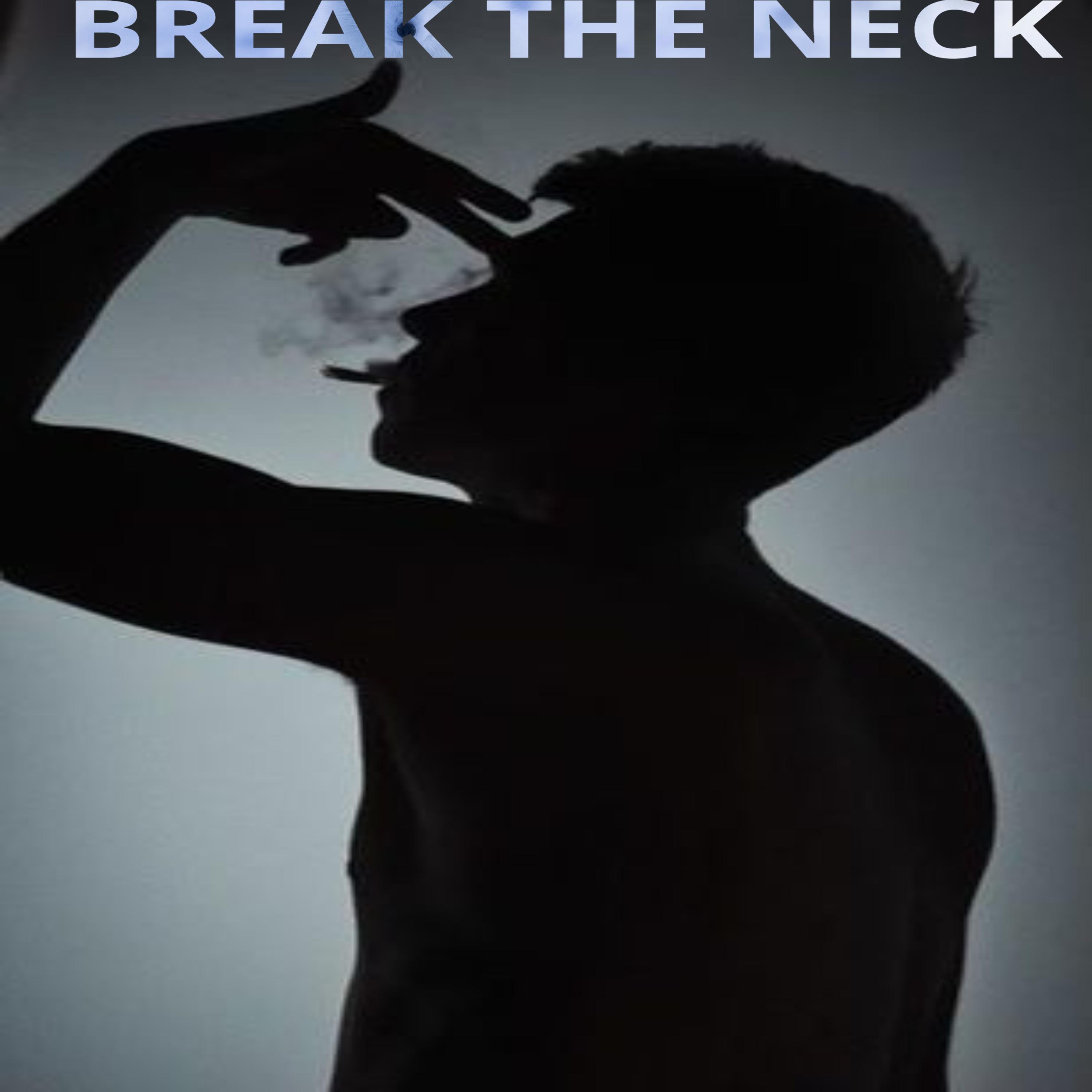 Постер альбома Break the neck