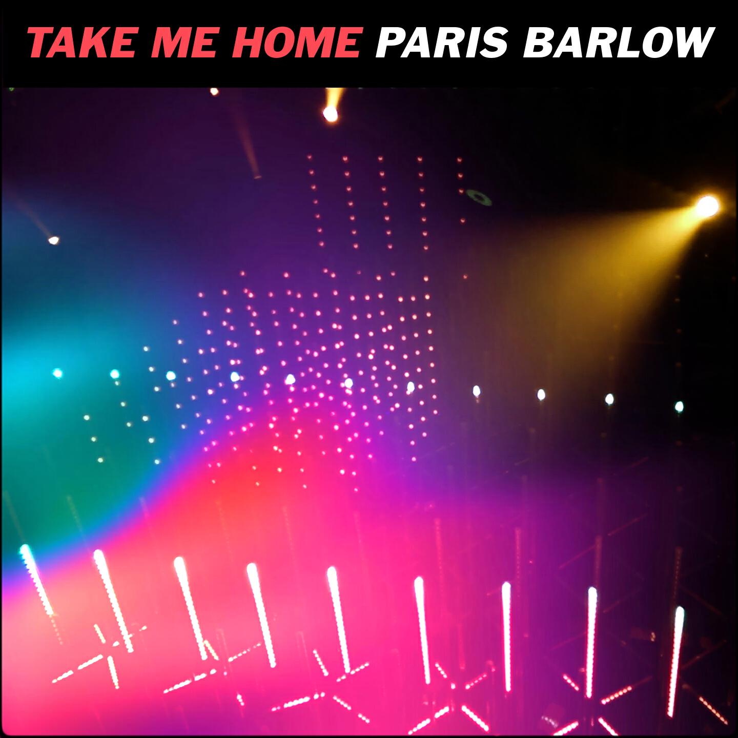 Paris Barlow - Take Me Home