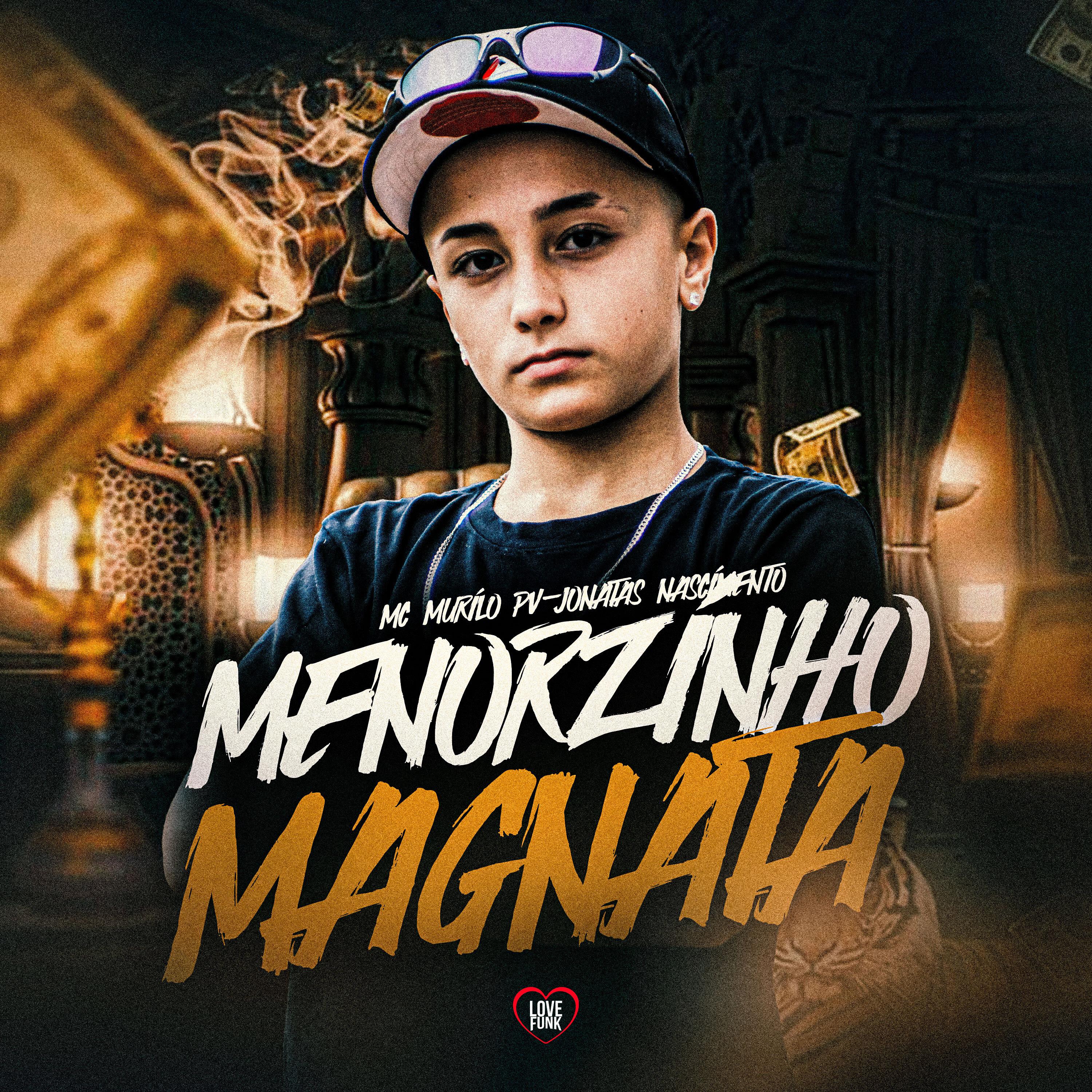 Постер альбома Menorzinho Magnata