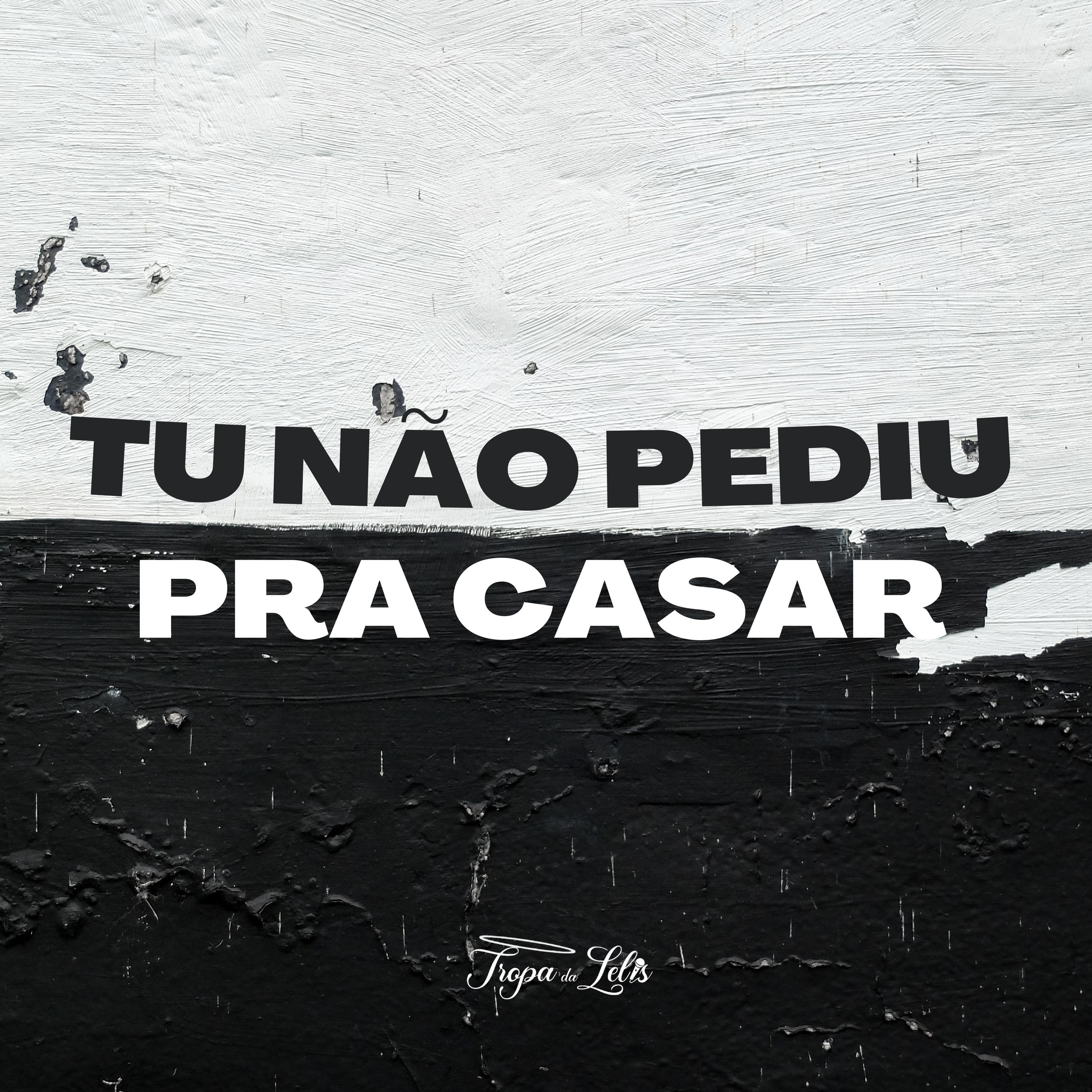 Постер альбома Tu Não Pediu pra Casar / Solta Que Volta