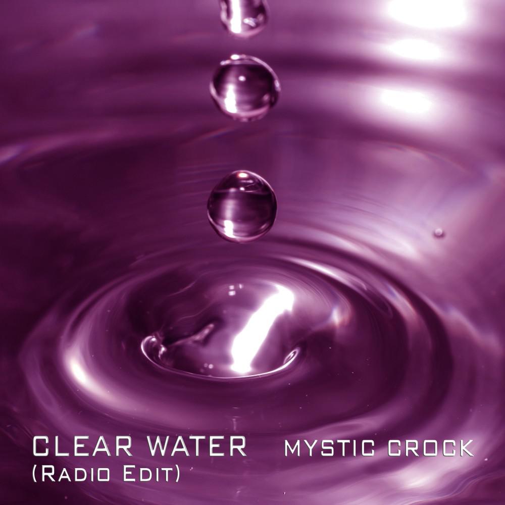 Постер альбома Clear Water (Radio Edit)