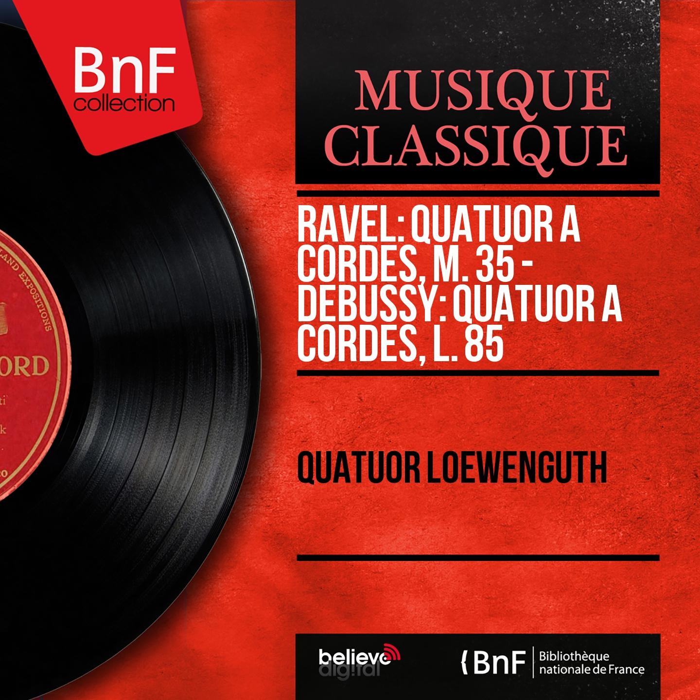 Постер альбома Ravel: Quatuor à cordes, M. 35 - Debussy: Quatuor à cordes, L. 85 (Stereo Version)
