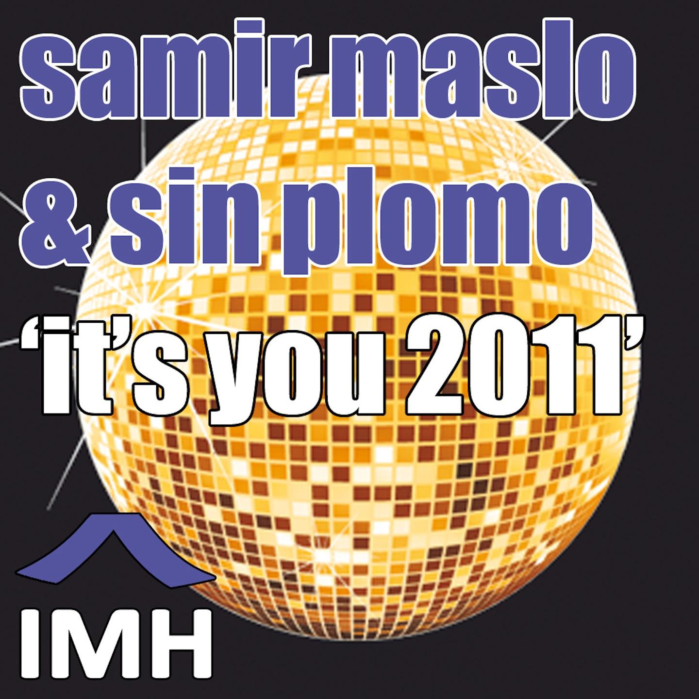 Samir Maslo - It's You 2011 (Instrumental Mix)