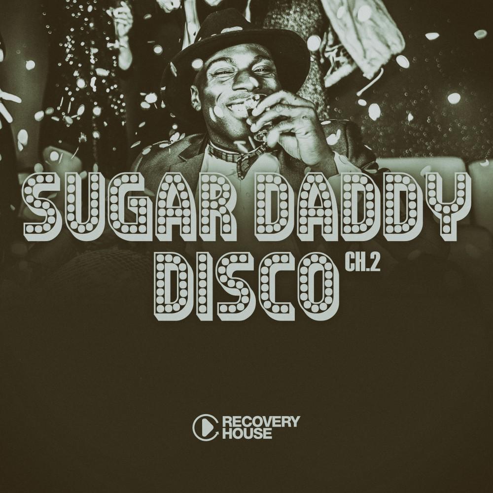 Постер альбома Sugar Daddy Disco, Ch.2