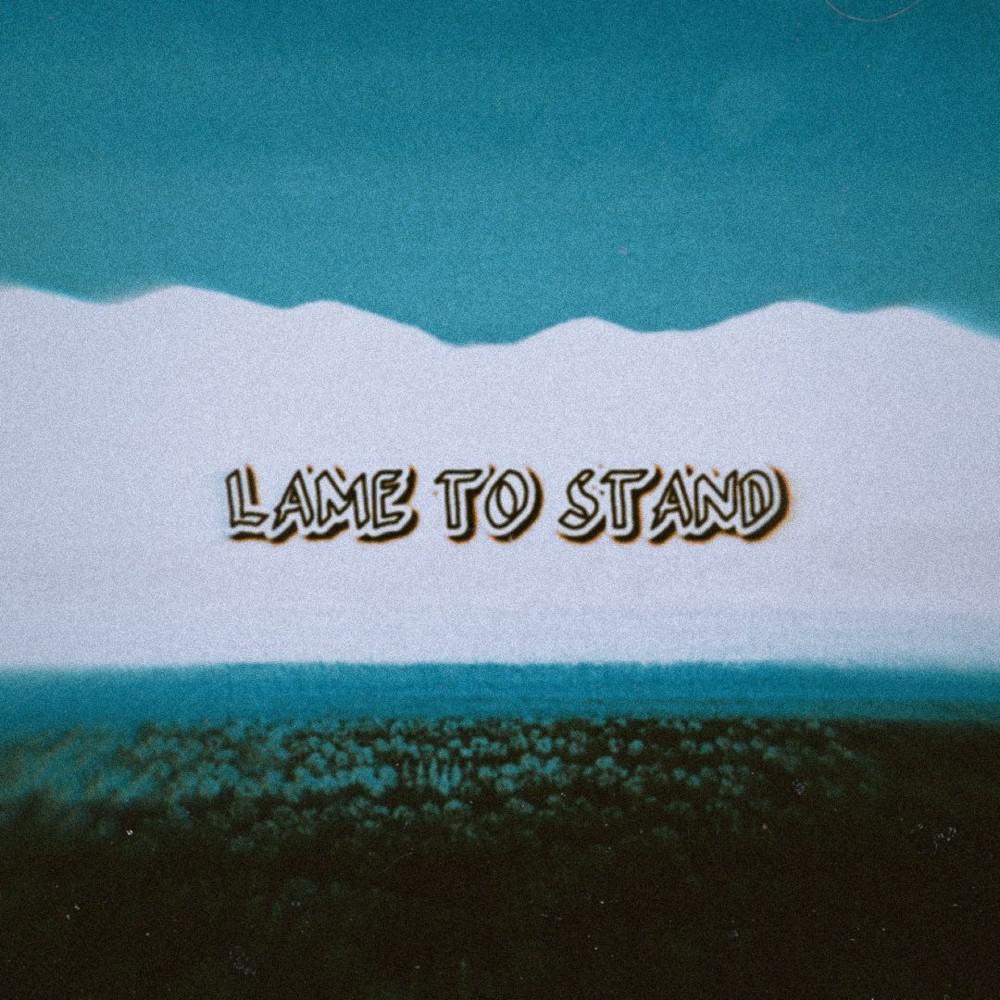 Постер альбома Lame to Stand