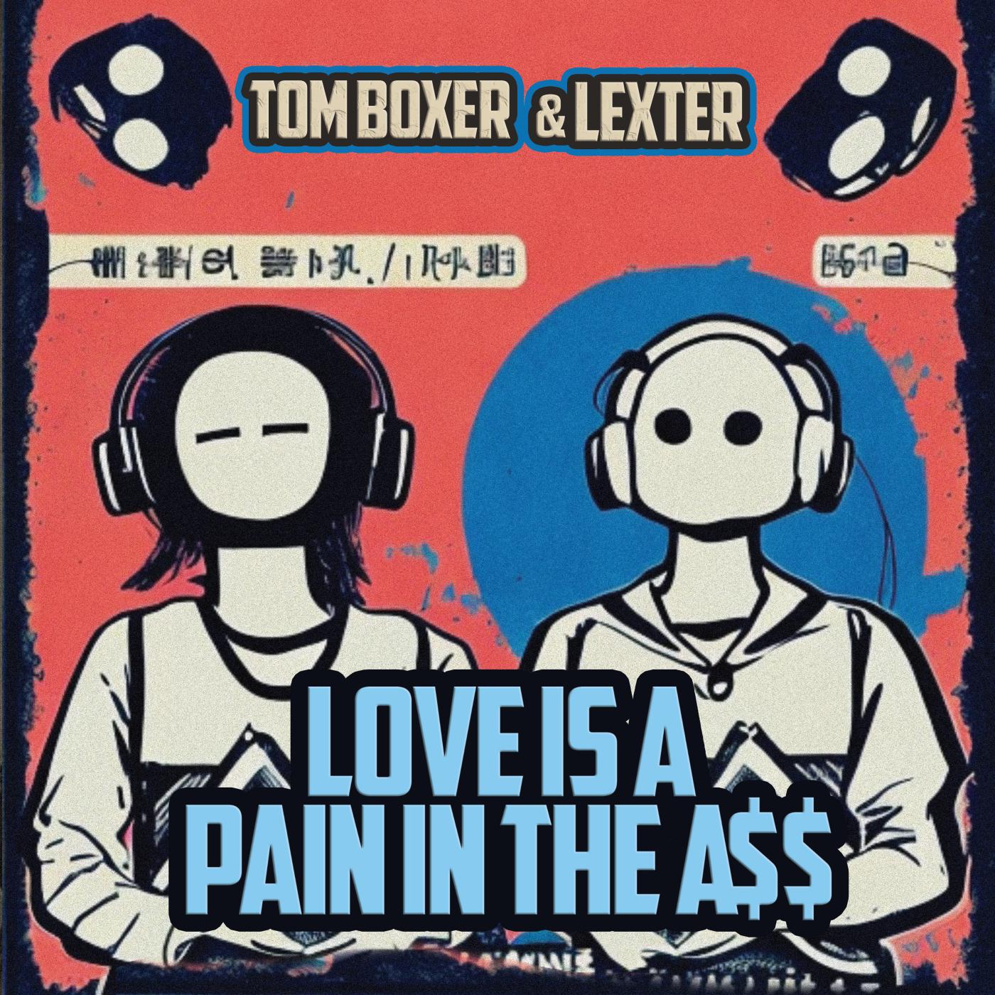 Постер альбома Love Is A Pain In The A$$