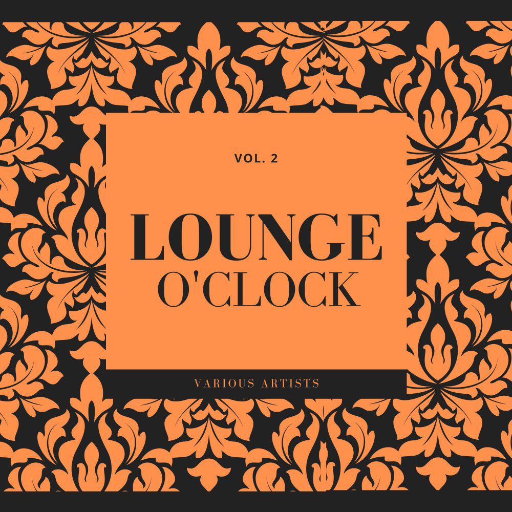 Постер альбома Lounge O'Clock, Vol. 2