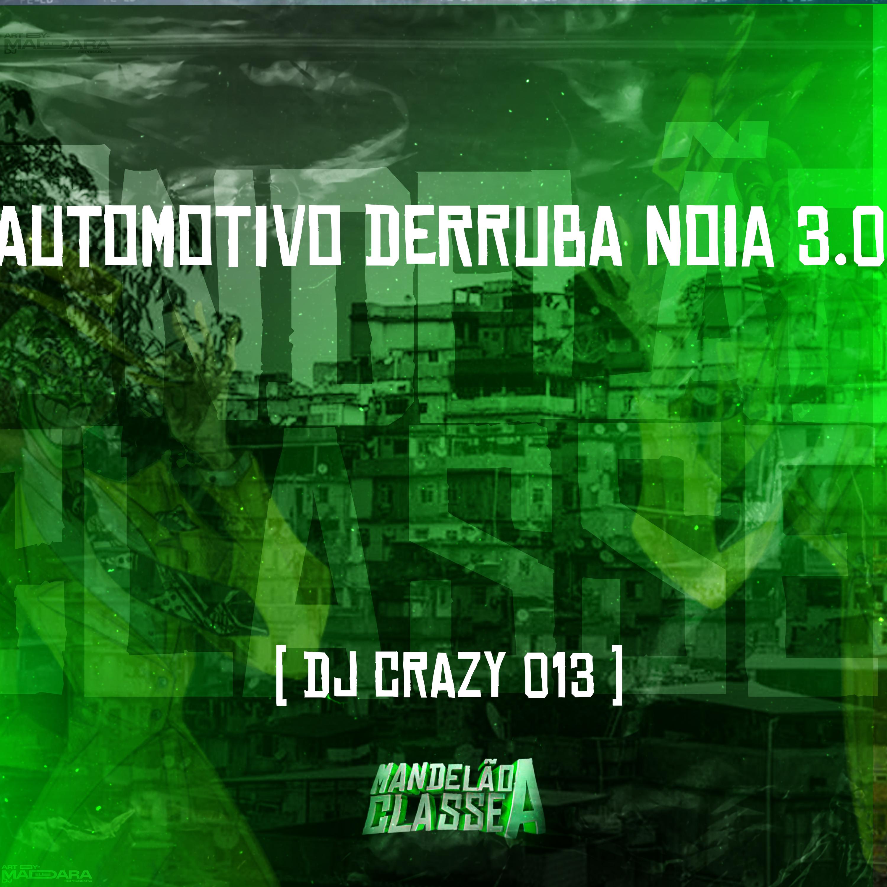 Постер альбома Automotivo Derruba Noia 3.0