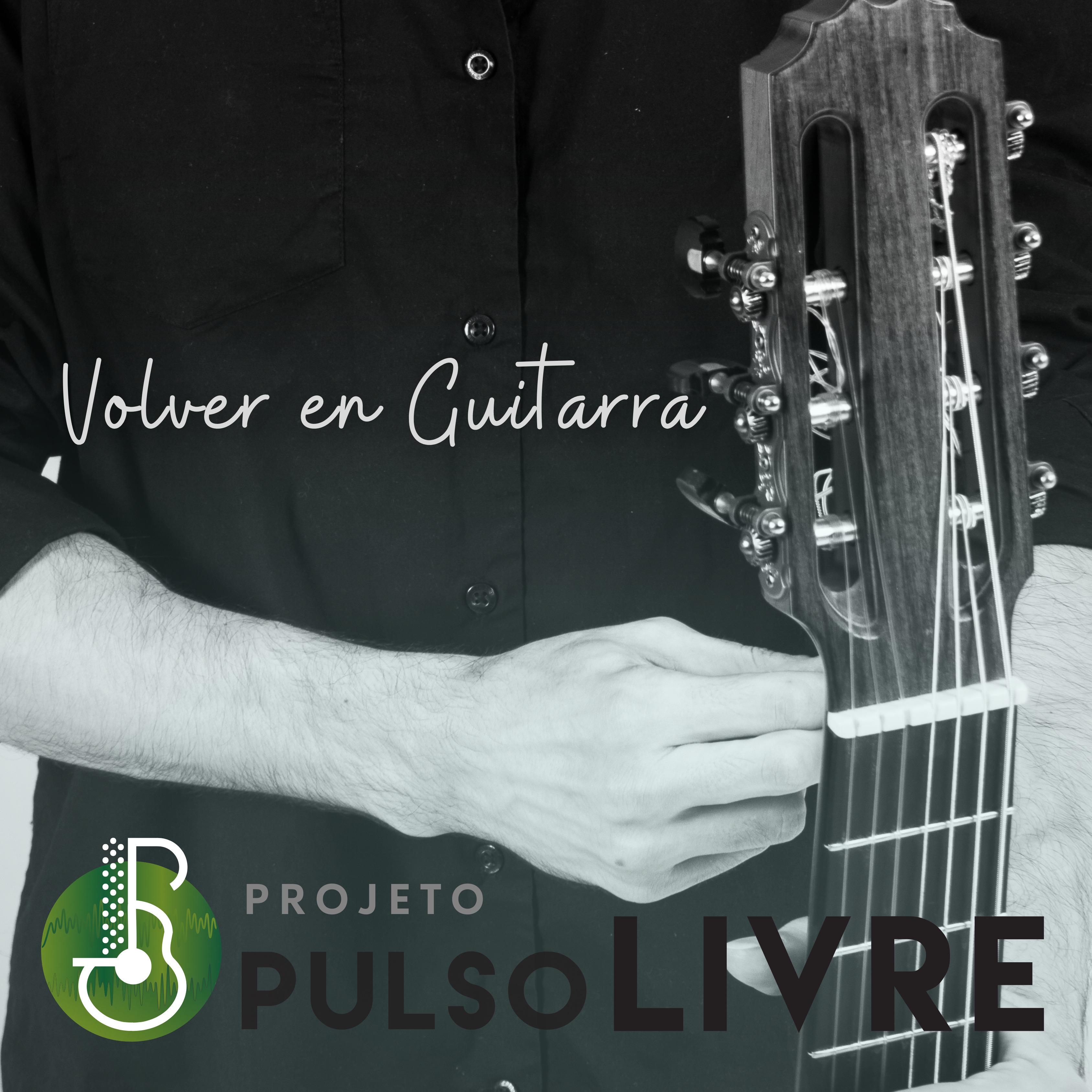Постер альбома Volver en Guitarra